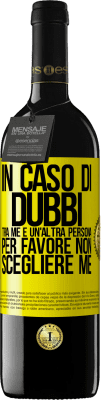 39,95 € Spedizione Gratuita | Vino rosso Edizione RED MBE Riserva In caso di dubbi tra me e un'altra persona, per favore non scegliere me Etichetta Gialla. Etichetta personalizzabile Riserva 12 Mesi Raccogliere 2014 Tempranillo