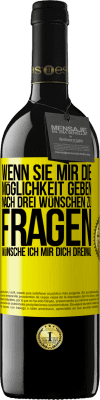 39,95 € Kostenloser Versand | Rotwein RED Ausgabe MBE Reserve Wenn sie mir die Möglichkeit geben, nach drei Wünschen zu fragen, wünsche ich mir dich dreimal Gelbes Etikett. Anpassbares Etikett Reserve 12 Monate Ernte 2014 Tempranillo