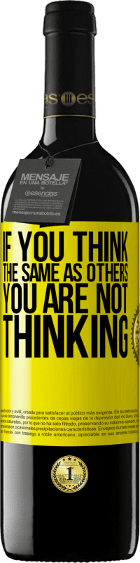 39,95 € 免费送货 | 红酒 RED版 MBE 预订 如果您认为与他人相同，那么您就不会在思考 黄色标签. 可自定义的标签 预订 12 个月 收成 2015 Tempranillo