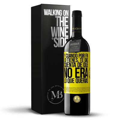 «Y cuando por fin lo tienes, te das cuenta de que no era lo que querías» Edición RED MBE Reserva