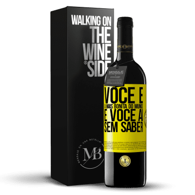 «Você é a mais bonita do mundo, e você aí, sem saber» Edição RED MBE Reserva
