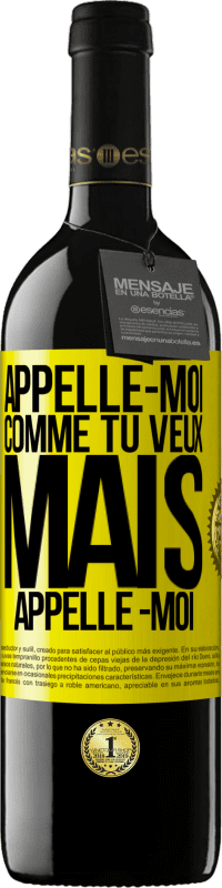 39,95 € Envoi gratuit | Vin rouge Édition RED MBE Réserve Appelle -moi comme tu veux, mais appelle -moi Étiquette Jaune. Étiquette personnalisable Réserve 12 Mois Récolte 2015 Tempranillo