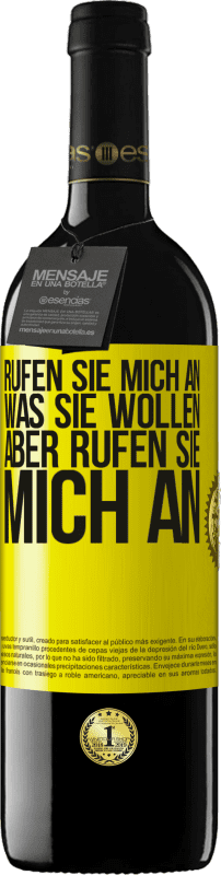 39,95 € Kostenloser Versand | Rotwein RED Ausgabe MBE Reserve Rufen Sie mich an, was Sie wollen, aber rufen Sie mich an Gelbes Etikett. Anpassbares Etikett Reserve 12 Monate Ernte 2015 Tempranillo