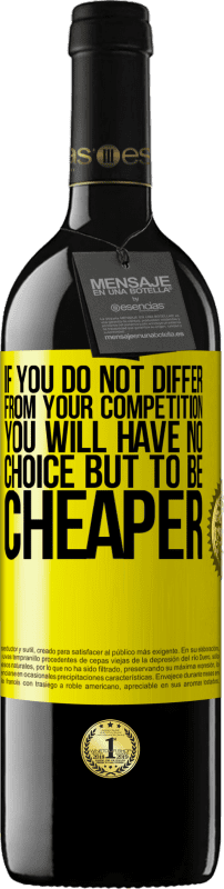 39,95 € 免费送货 | 红酒 RED版 MBE 预订 如果您与竞争对手没有不同，您别无选择，只能便宜一点 黄色标签. 可自定义的标签 预订 12 个月 收成 2016 Tempranillo