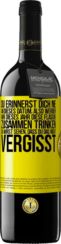 39,95 € Kostenloser Versand | Rotwein RED Ausgabe MBE Reserve Du erinnerst dich nie an dieses Datum, also werden wir dieses Jahr diese Flasche zusammen trinken. Du wirst sehen, dass du das n Gelbes Etikett. Anpassbares Etikett Reserve 12 Monate Ernte 2016 Tempranillo
