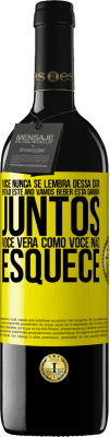 39,95 € Envio grátis | Vinho tinto Edição RED MBE Reserva Você nunca se lembra dessa data, então este ano vamos beber esta garrafa juntos. Você verá como você não esquece Etiqueta Amarela. Etiqueta personalizável Reserva 12 Meses Colheita 2014 Tempranillo