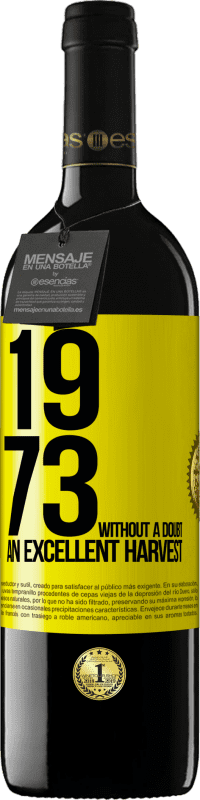 39,95 € Free Shipping | Red Wine RED Edition MBE Reserve 1973. Without a doubt, an excellent harvest Yellow Label. Customizable label Reserve 12 Months Harvest 2016 Tempranillo