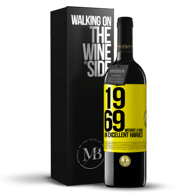 «1969. Without a doubt, an excellent harvest» RED Edition MBE Reserve