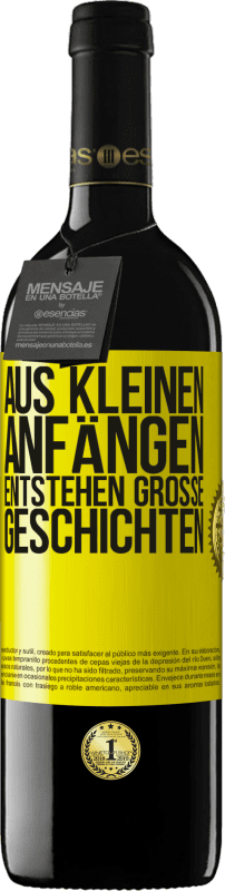 39,95 € Kostenloser Versand | Rotwein RED Ausgabe MBE Reserve Aus kleinen Anfängen entstehen große Geschichten Gelbes Etikett. Anpassbares Etikett Reserve 12 Monate Ernte 2015 Tempranillo