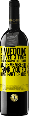 39,95 € 免费送货 | 红酒 RED版 MBE 预订 一场婚礼举行3次：做梦，庆祝和回忆时。感谢您加入我们 黄色标签. 可自定义的标签 预订 12 个月 收成 2014 Tempranillo