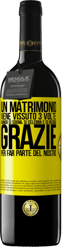 39,95 € Spedizione Gratuita | Vino rosso Edizione RED MBE Riserva Un matrimonio viene vissuto 3 volte: quando si sogna, si celebra e si ricorda. Grazie per far parte del nostro Etichetta Gialla. Etichetta personalizzabile Riserva 12 Mesi Raccogliere 2015 Tempranillo