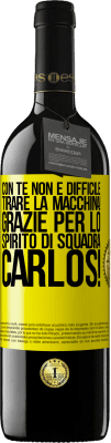 39,95 € Spedizione Gratuita | Vino rosso Edizione RED MBE Riserva Con te non è difficile tirare la macchina! Grazie per lo spirito di squadra Carlos! Etichetta Gialla. Etichetta personalizzabile Riserva 12 Mesi Raccogliere 2016 Tempranillo