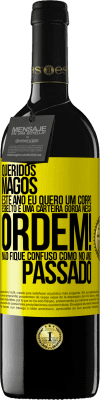 39,95 € Envio grátis | Vinho tinto Edição RED MBE Reserva Queridos Magos, este ano eu quero um corpo esbelto e uma carteira gorda. Nessa ordem! Não fique confuso como no ano passado Etiqueta Amarela. Etiqueta personalizável Reserva 12 Meses Colheita 2016 Tempranillo