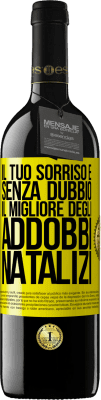 39,95 € Spedizione Gratuita | Vino rosso Edizione RED MBE Riserva Il tuo sorriso è, senza dubbio, il migliore degli addobbi natalizi Etichetta Gialla. Etichetta personalizzabile Riserva 12 Mesi Raccogliere 2014 Tempranillo