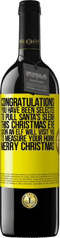 29,95 € Free Shipping | Red Wine RED Edition Crianza 6 Months Congratulations! You have been selected to pull Santa's sleigh this Christmas Eve. Soon an elf will visit you to measure Yellow Label. Customizable label Aging in oak barrels 6 Months Harvest 2020 Tempranillo