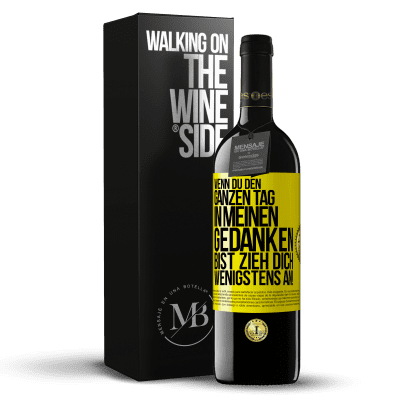 «Wenn du den ganzen Tag in meinen Gedanken bist, zieh dich wenigstens an!» RED Ausgabe MBE Reserve