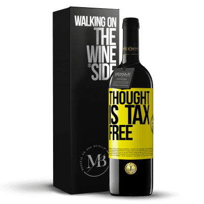 «Thought is tax free» RED Edition MBE Reserve