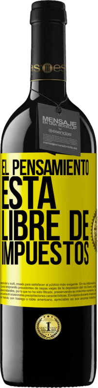 39,95 € Envío gratis | Vino Tinto Edición RED MBE Reserva El pensamiento está libre de impuestos Etiqueta Amarilla. Etiqueta personalizable Reserva 12 Meses Cosecha 2015 Tempranillo