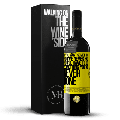 «If you want something you've never had, you'll have to do something you've never done» RED Edition MBE Reserve