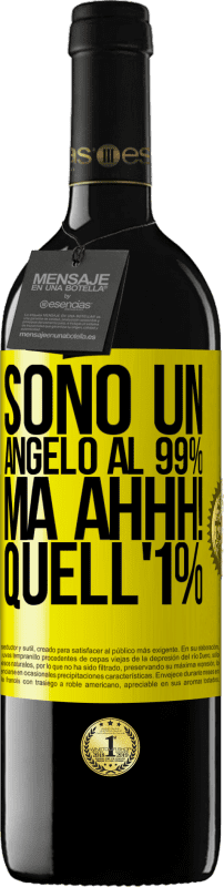 39,95 € Spedizione Gratuita | Vino rosso Edizione RED MBE Riserva Sono un angelo al 99%, ma ahhh! quell'1% Etichetta Gialla. Etichetta personalizzabile Riserva 12 Mesi Raccogliere 2015 Tempranillo