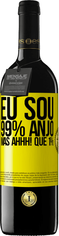 39,95 € Envio grátis | Vinho tinto Edição RED MBE Reserva Eu sou 99% anjo, mas ahhh! que 1% Etiqueta Amarela. Etiqueta personalizável Reserva 12 Meses Colheita 2015 Tempranillo