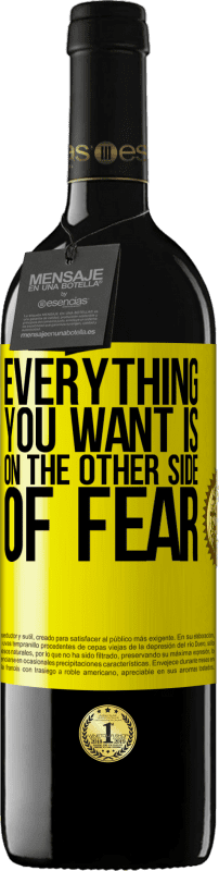 39,95 € Free Shipping | Red Wine RED Edition MBE Reserve Everything you want is on the other side of fear Yellow Label. Customizable label Reserve 12 Months Harvest 2016 Tempranillo