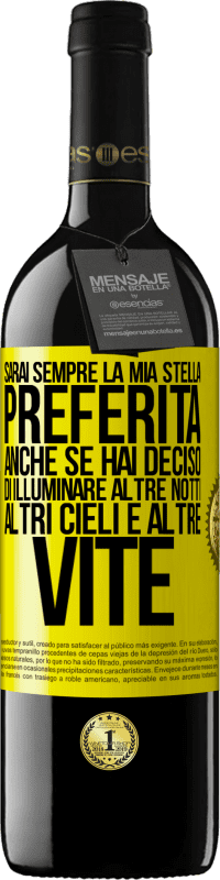 39,95 € Spedizione Gratuita | Vino rosso Edizione RED MBE Riserva Sarai sempre la mia stella preferita, anche se hai deciso di illuminare altre notti, altri cieli e altre vite Etichetta Gialla. Etichetta personalizzabile Riserva 12 Mesi Raccogliere 2016 Tempranillo