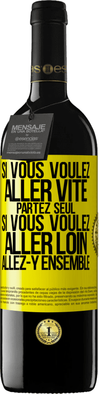 39,95 € Envoi gratuit | Vin rouge Édition RED MBE Réserve Si vous voulez aller vite partez seul. Si vous voulez aller loin allez-y ensemble Étiquette Jaune. Étiquette personnalisable Réserve 12 Mois Récolte 2015 Tempranillo