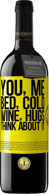 39,95 € Бесплатная доставка | Красное вино Издание RED MBE Бронировать Ты, я, кровать, холод, вино, объятия. Думай об этом Желтая этикетка. Настраиваемая этикетка Бронировать 12 Месяцы Урожай 2014 Tempranillo