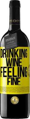 39,95 € Бесплатная доставка | Красное вино Издание RED MBE Бронировать Drinking wine, feeling fine Желтая этикетка. Настраиваемая этикетка Бронировать 12 Месяцы Урожай 2016 Tempranillo