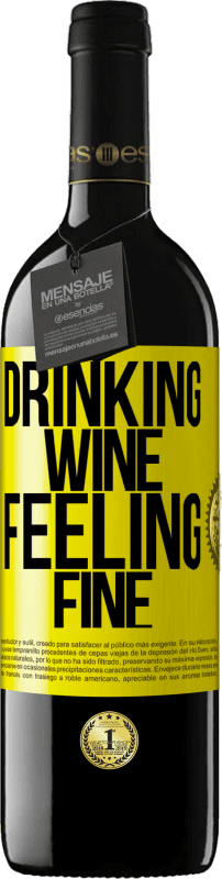 39,95 € 免费送货 | 红酒 RED版 MBE 预订 Drinking wine, feeling fine 黄色标签. 可自定义的标签 预订 12 个月 收成 2014 Tempranillo