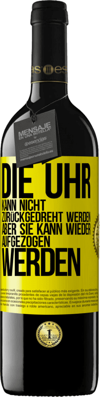 39,95 € Kostenloser Versand | Rotwein RED Ausgabe MBE Reserve Die Uhr kann nicht zurückgedreht werden, aber sie kann wieder aufgezogen werden Gelbes Etikett. Anpassbares Etikett Reserve 12 Monate Ernte 2015 Tempranillo