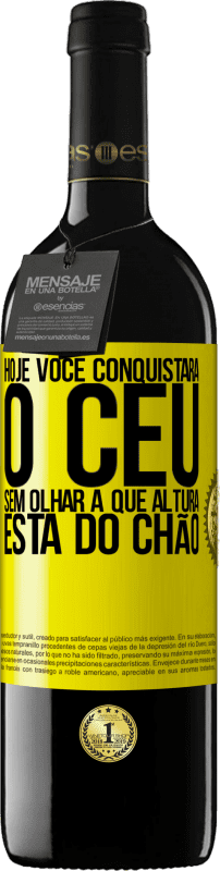 39,95 € Envio grátis | Vinho tinto Edição RED MBE Reserva Hoje você conquistará o céu, sem olhar a que altura está do chão Etiqueta Amarela. Etiqueta personalizável Reserva 12 Meses Colheita 2015 Tempranillo