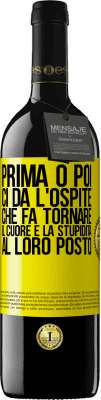 39,95 € Spedizione Gratuita | Vino rosso Edizione RED MBE Riserva Prima o poi ci dà l'ospite che fa tornare il cuore e la stupidità al loro posto Etichetta Gialla. Etichetta personalizzabile Riserva 12 Mesi Raccogliere 2016 Tempranillo