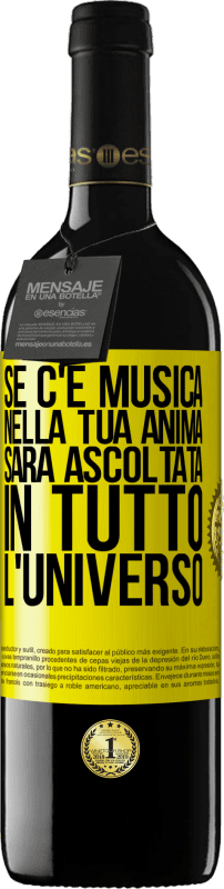 39,95 € Spedizione Gratuita | Vino rosso Edizione RED MBE Riserva Se c'è musica nella tua anima, sarà ascoltata in tutto l'universo Etichetta Gialla. Etichetta personalizzabile Riserva 12 Mesi Raccogliere 2016 Tempranillo