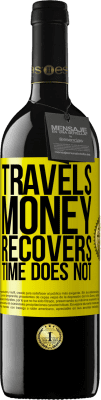 39,95 € Free Shipping | Red Wine RED Edition MBE Reserve Travels. Money recovers, time does not Yellow Label. Customizable label Reserve 12 Months Harvest 2016 Tempranillo