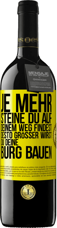 39,95 € Kostenloser Versand | Rotwein RED Ausgabe MBE Reserve Je mehr Steine du auf deinem Weg findest, desto größer wirst du deine Burg bauen Gelbes Etikett. Anpassbares Etikett Reserve 12 Monate Ernte 2015 Tempranillo