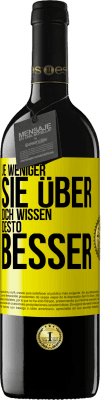 39,95 € Kostenloser Versand | Rotwein RED Ausgabe MBE Reserve Je weniger sie über dich wissen, desto besser Gelbes Etikett. Anpassbares Etikett Reserve 12 Monate Ernte 2014 Tempranillo