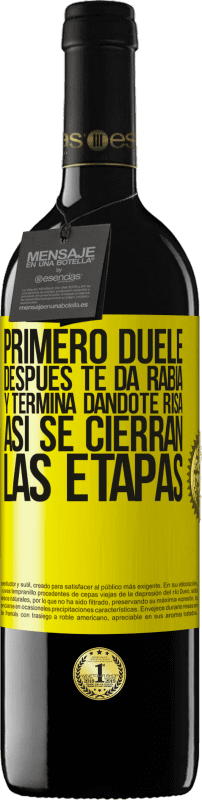 39,95 € Envío gratis | Vino Tinto Edición RED MBE Reserva Primero duele, después te da rabia, y termina dándote risa. Así se cierran las etapas Etiqueta Amarilla. Etiqueta personalizable Reserva 12 Meses Cosecha 2015 Tempranillo