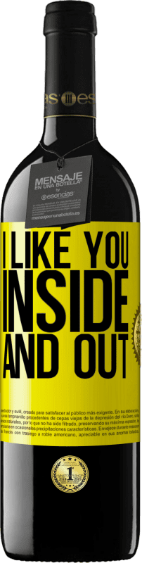 39,95 € Free Shipping | Red Wine RED Edition MBE Reserve I like you inside and out Yellow Label. Customizable label Reserve 12 Months Harvest 2015 Tempranillo