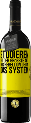 39,95 € Kostenloser Versand | Rotwein RED Ausgabe MBE Reserve Studieren ist der größte Akt der Rebellion gegen das System Gelbes Etikett. Anpassbares Etikett Reserve 12 Monate Ernte 2015 Tempranillo