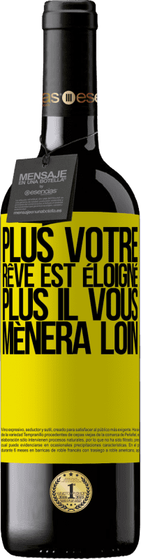 39,95 € Envoi gratuit | Vin rouge Édition RED MBE Réserve Plus votre rêve est éloigné, plus il vous mènera loin Étiquette Jaune. Étiquette personnalisable Réserve 12 Mois Récolte 2015 Tempranillo