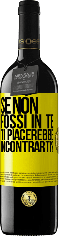 39,95 € Spedizione Gratuita | Vino rosso Edizione RED MBE Riserva Se non fossi in te, ti piacerebbe incontrarti? Etichetta Gialla. Etichetta personalizzabile Riserva 12 Mesi Raccogliere 2015 Tempranillo