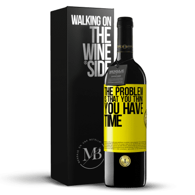 «The problem is that you think you have time» RED Edition MBE Reserve