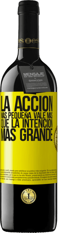 39,95 € Envío gratis | Vino Tinto Edición RED MBE Reserva La acción más pequeña vale más que la intención más grande Etiqueta Amarilla. Etiqueta personalizable Reserva 12 Meses Cosecha 2015 Tempranillo