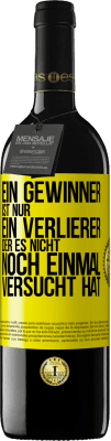 39,95 € Kostenloser Versand | Rotwein RED Ausgabe MBE Reserve Ein Gewinner ist nur ein Verlierer, der es nicht noch einmal versucht hat Gelbes Etikett. Anpassbares Etikett Reserve 12 Monate Ernte 2014 Tempranillo