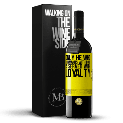 «Only he who commands with love is served with loyalty» RED Edition MBE Reserve