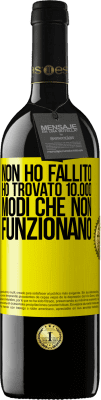 39,95 € Spedizione Gratuita | Vino rosso Edizione RED MBE Riserva Non ho fallito Ho trovato 10.000 modi che non funzionano Etichetta Gialla. Etichetta personalizzabile Riserva 12 Mesi Raccogliere 2015 Tempranillo