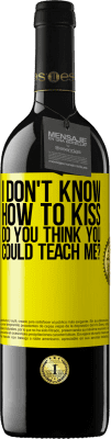 39,95 € Free Shipping | Red Wine RED Edition MBE Reserve I don't know how to kiss, do you think you could teach me? Yellow Label. Customizable label Reserve 12 Months Harvest 2016 Tempranillo