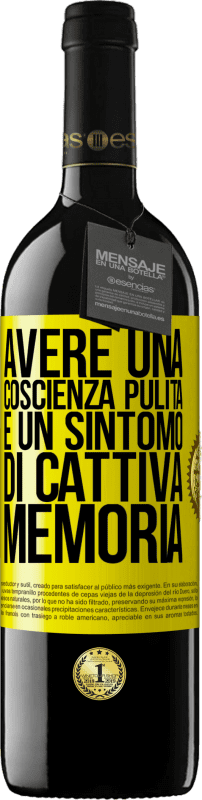 39,95 € Spedizione Gratuita | Vino rosso Edizione RED MBE Riserva Avere una coscienza pulita è un sintomo di cattiva memoria Etichetta Gialla. Etichetta personalizzabile Riserva 12 Mesi Raccogliere 2015 Tempranillo